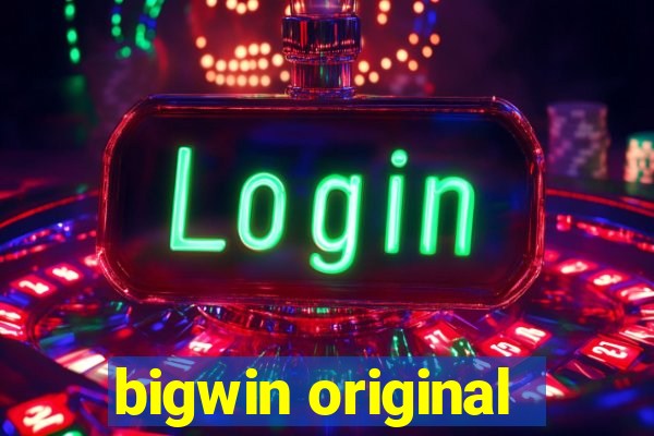 bigwin original